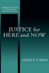 Justice for Here and Now - James P. Sterba