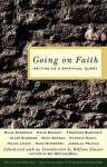 Going on Faith: Writing as a Spiritual Quest - William Knowlton Zinsser