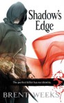 Shadow's Edge (The Night Angel Trilogy) - Brent Weeks