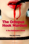 The Octopus Hook Murders - Terry Rich Hartley