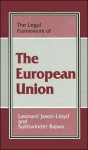 The Legal Framework of the European Union - L. Jason-LLoyd, Sukhwinder Bajwa