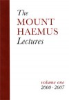 The Mount Haemus Lectures: Volume One (2000-2007) - Ronald Hutton, Gordon Cooper, John Michael Greer, Caitlín Matthews, Adam Stout, Roland Rotherham, Philip Carr-Gomm, James Warren Maertens