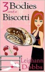 3 Bodies and a Biscotti - Leighann Dobbs