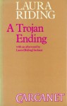 A Trojan Ending - Laura Riding Jackson