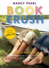 Book Crush: For Kids and Teens - Recommended Reading for Every Mood, Moment, and Interest - Nancy Pearl