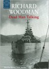 Dead Man Talking - Richard Woodman, Michael Barnes