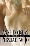 Persuading Jo (The McCabes, #1) - Anne Douglas