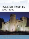 English Castles 1200-1300 (Fortress) - Christopher Gravett, Adam Hook