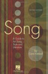 Song: A Guide To Art Song Style And Literature - Carol Kimball