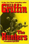 The Hunters (Presidential Agent, #3) - W.E.B. Griffin