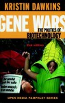 Gene Wars: The Politics of Biotechnology - Kristin Dawkins