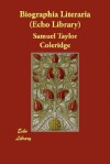 Biographia Literaria (Echo Library) - Samuel Taylor Coleridge