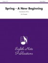 Spring -- A New Beginning: Score & Parts - David Marlatt