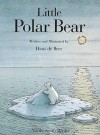 Little Polar Bear Board Book (Board Book) - Hans de Beer