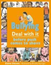 Bullying: Deal with It Before Push Comes to Shove - Elaine Slavens, Brooke Kerrigan