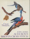 John James Audubon's Birds in Cross Stitch - Ginnie Thompson