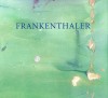 Frankenthaler at Eighty: Six Decades - Helen Frankenthaler