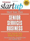 Start Your Own Senior Services Business (Start Your Own .) - Jacquelyn Lynn, Charlene Davis