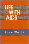 Life with AIDS - Rose Weitz