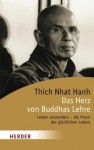 Das Herz von Buddhas Lehre - Thích Nhất Hạnh