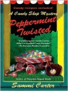 Peppermint Twisted (A Candy Shop Mystery #3) - Sammi Carter