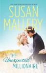 The Unexpected Millionaire - Susan Mallery