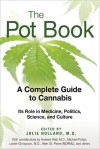 The Pot Book: A Complete Guide to Cannabis - Julie Holland