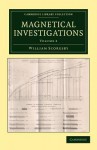 Magnetical Investigations - Volume 2 - William Scoresby