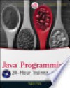 Java Programming 24-Hour Trainer - Yakov Fain