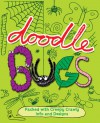 Doodle Bugs: Packed with Creepy Crawly Info and Designs - Nikalas Catlow