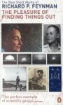 The Pleasure of Finding Things Out: The Best Short Works of Richard P. Feynman - Richard P. Feynman