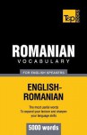 Romanian Vocabulary for English Speakers - 5000 Words - Andrey Taranov