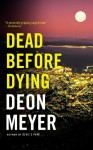 Dead Before Dying - Deon Meyer