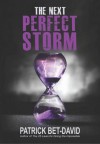 The Next Perfect Storm - Patrick Bet-David