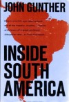 Inside South America - John Gunther