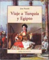 Viaje a Turquía y Egipto - Jan Potocki, Manuel Serrat Crespo