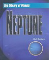 Neptune (The Library Of Planets) - Chris Hayhurst