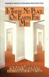 Is There No Place on Earth for Me? - Susan Sheehan