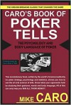 Caro's Book of Poker Tells - Mike Caro