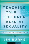 Teaching Your Children Healthy Sexuality - Jim Burns