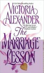 The Marriage Lesson - Victoria Alexander