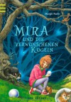 Mira und die verwunschenen Kugeln (Book #2) - Margit Ruile, Laurence Sartin