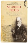 Citações e Pensamentos de Sigmund Freud - Sigmund Freud, Paulo Neves da Silva