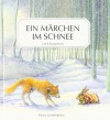 Ein Märchen im Schnee: Eine alte Geschichte - Loek Koopmans