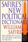 Safire's New Political Dictionary - William Safire