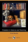 Freedom in Science and Teaching (Dodo Press) - Ernst Haeckel