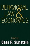 Behavioral Law and Economics (Cambridge Series on Judgment and Decision Making) - Cass R. Sunstein