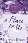 A Place For Us Part 2 - Harriet Evans