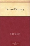 Second Variety - Philip K. Dick