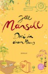 Drei in einem Haus - Jill Mansell